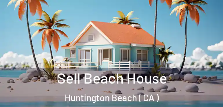  Sell Beach House Huntington Beach ( CA )