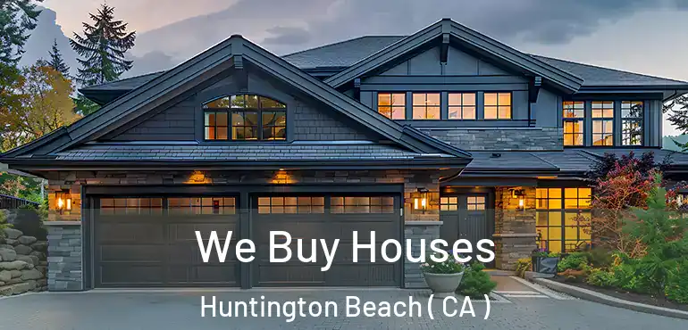  We Buy Houses Huntington Beach ( CA )